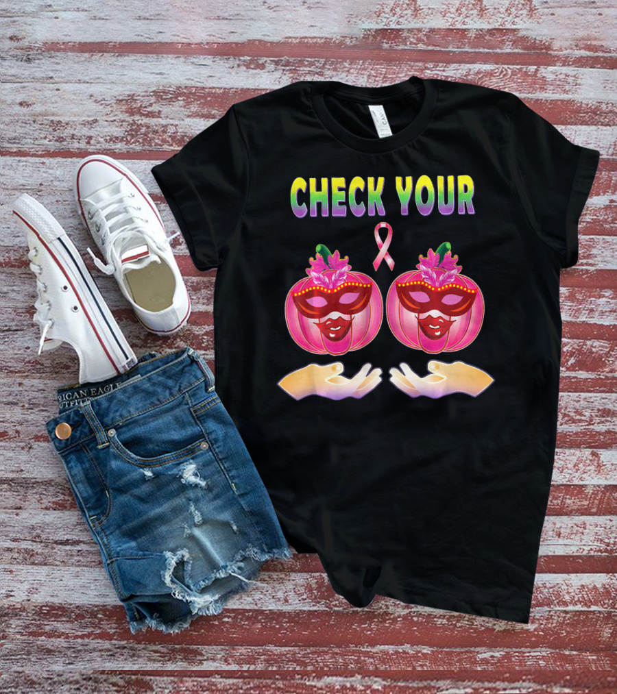 CHECK YOUR PUMPKINS BREAST CANCER AWARENESS T-Shirt