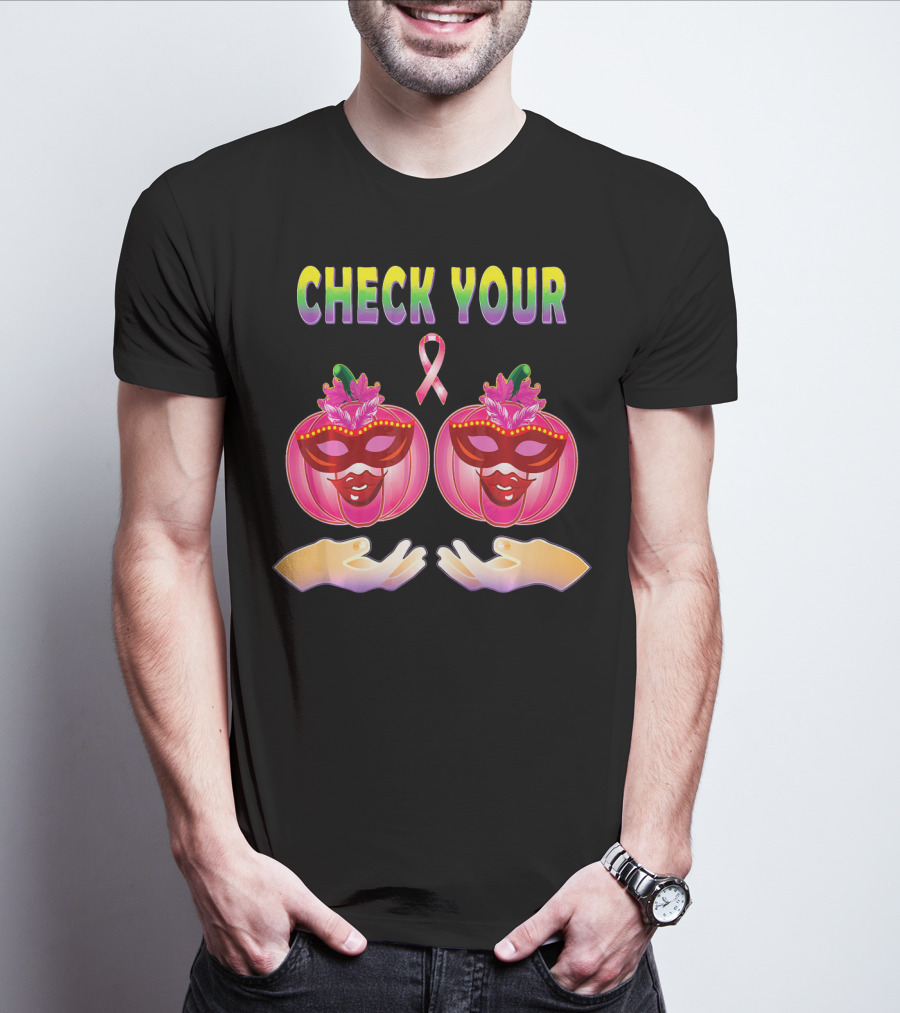 CHECK YOUR PUMPKINS BREAST CANCER AWARENESS T-Shirt
