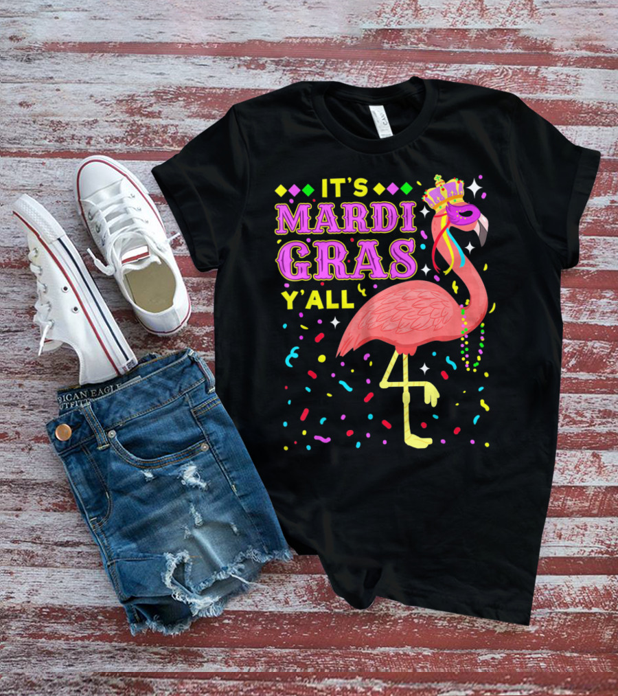 It's Mardi Gras Y'all Flamingo With Crown And Beads T-Shirt