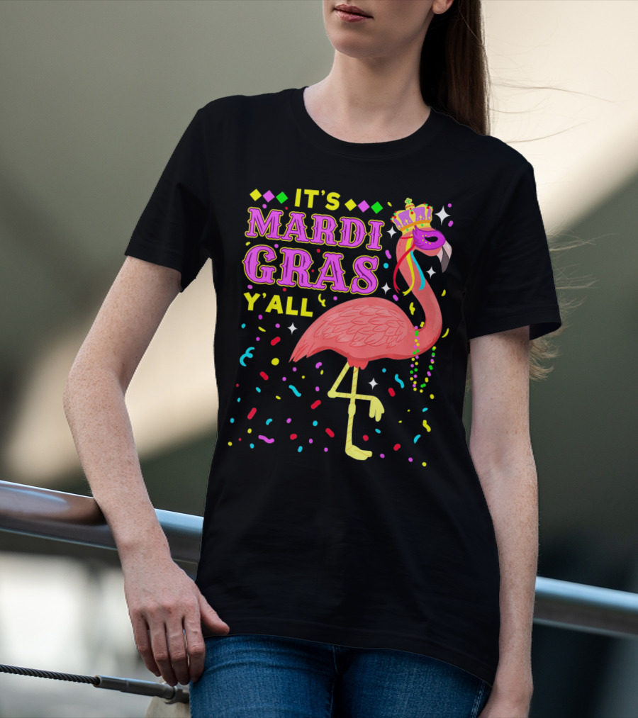 It's Mardi Gras Y'all Flamingo With Crown And Beads T-Shirt