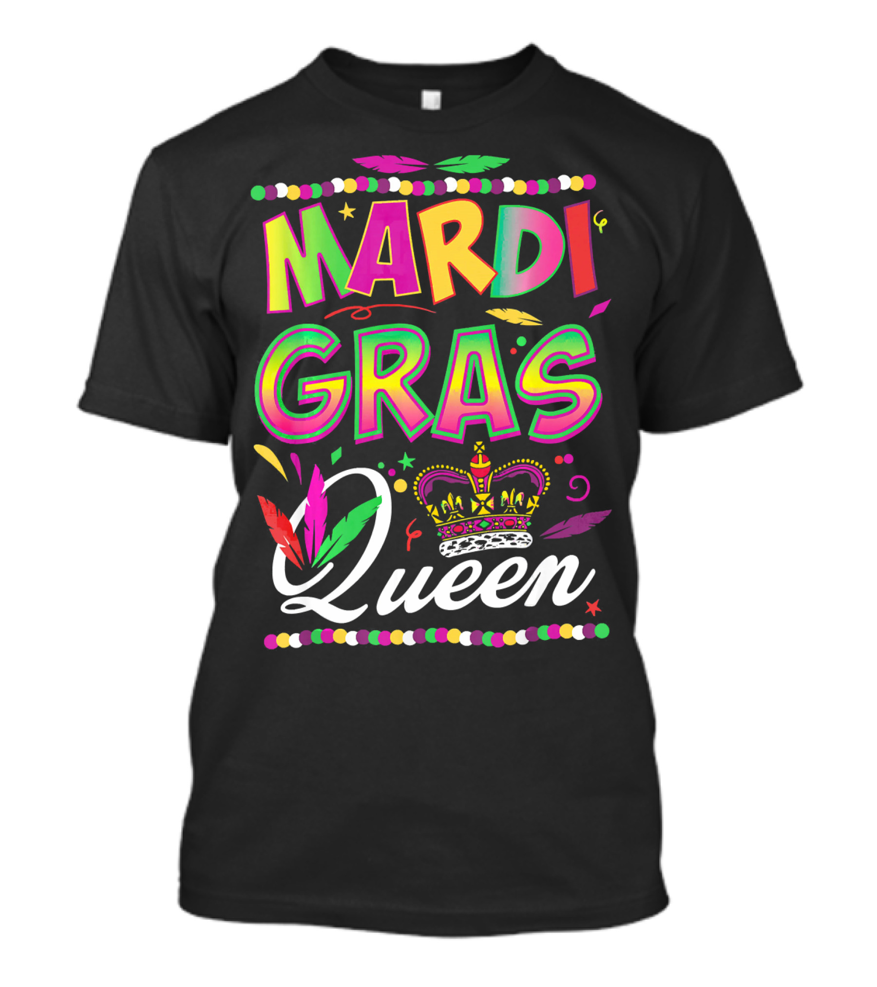 Mardi Gras Queen Colorful Crown And Feathers Festival T-Shirt