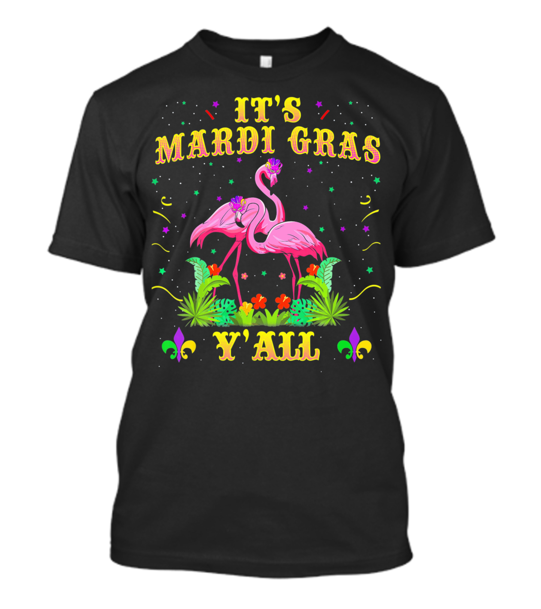 IT'S MARDI GRAS Y'ALL FLAMINGO FLEUR-DE-LIS T-Shirt