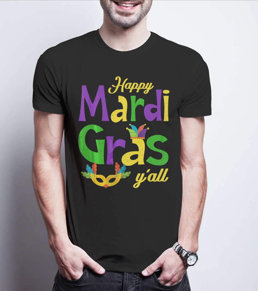 Happy Mardi Gras Y'all Jester Hat And Feather Mask T-Shirt