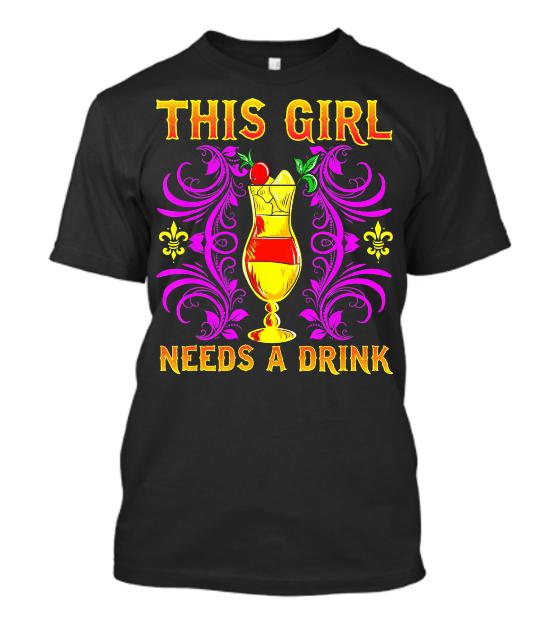 This Girl Needs A Drink Funny Mardi Gras Cocktail Fleur-De-Lis Ornamentation T-Shirt