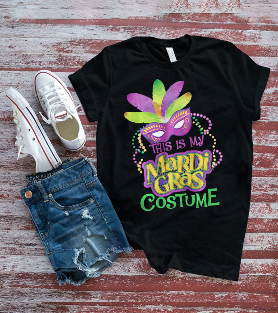 This Is My Mardi Gras Costume Mardi Gras T-Shirt