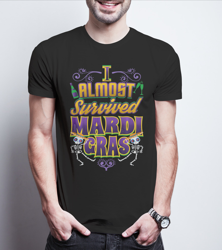 I Almost Survived Mardi Gras Skeletons And Beads T-Shirt