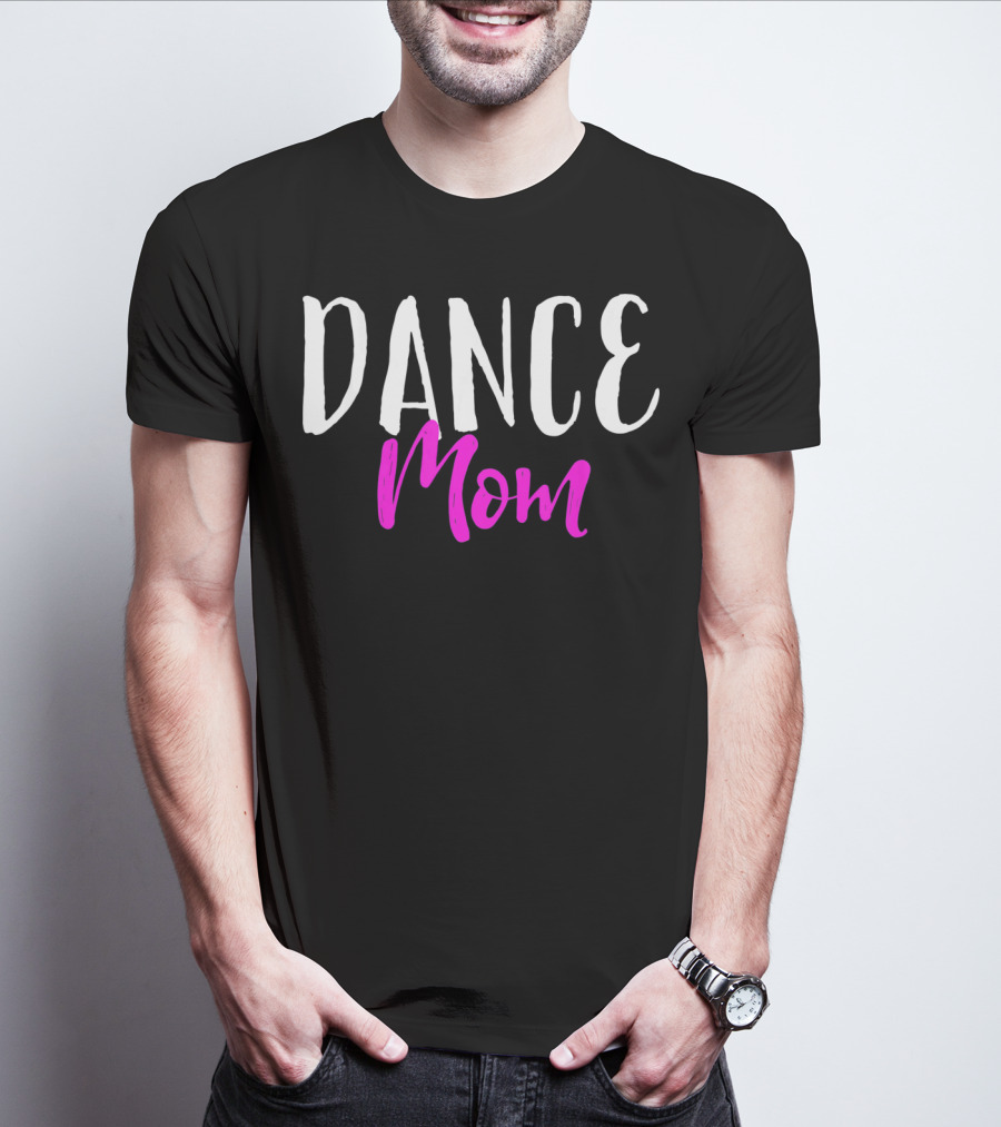 DANCE MOM T-Shirt