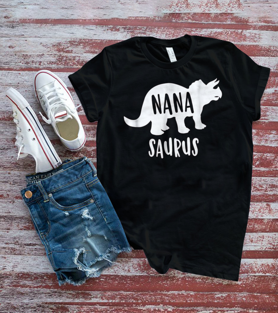 Nanasaurus Funny Dinosaur Nana Saurus Triceratops T-Shirt
