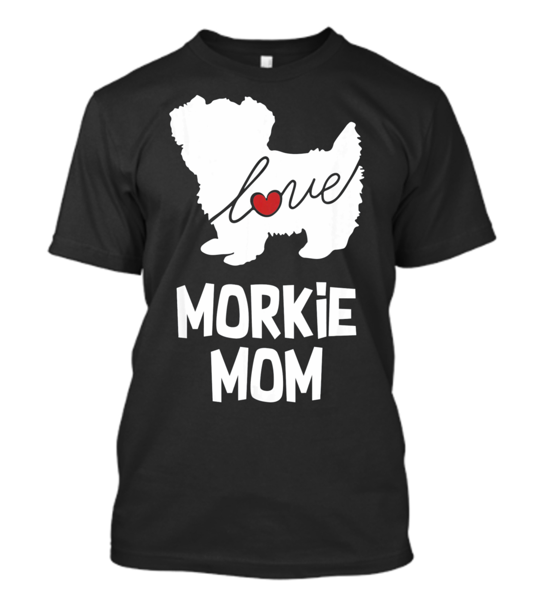 Love Morkie Mom Dog T-Shirt