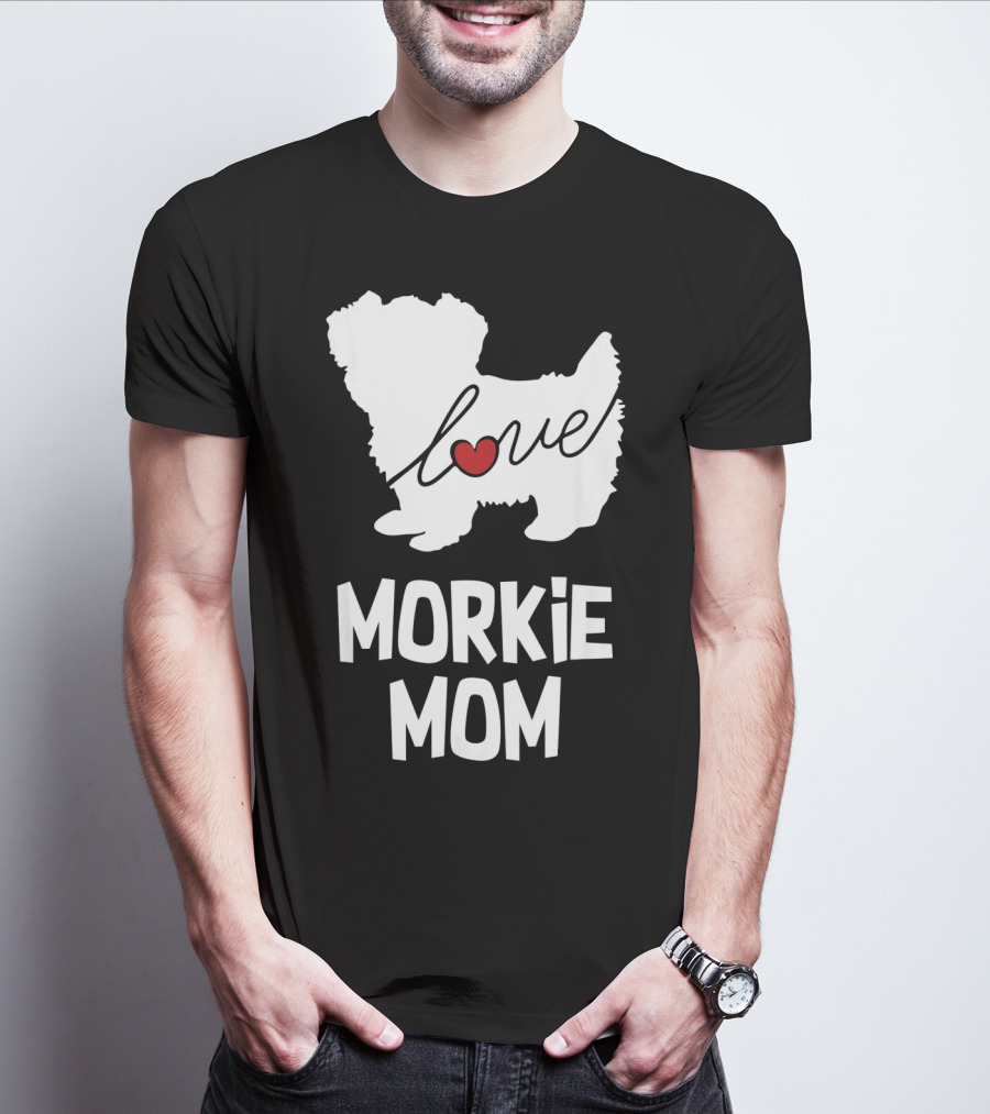 Love Morkie Mom Dog T-Shirt