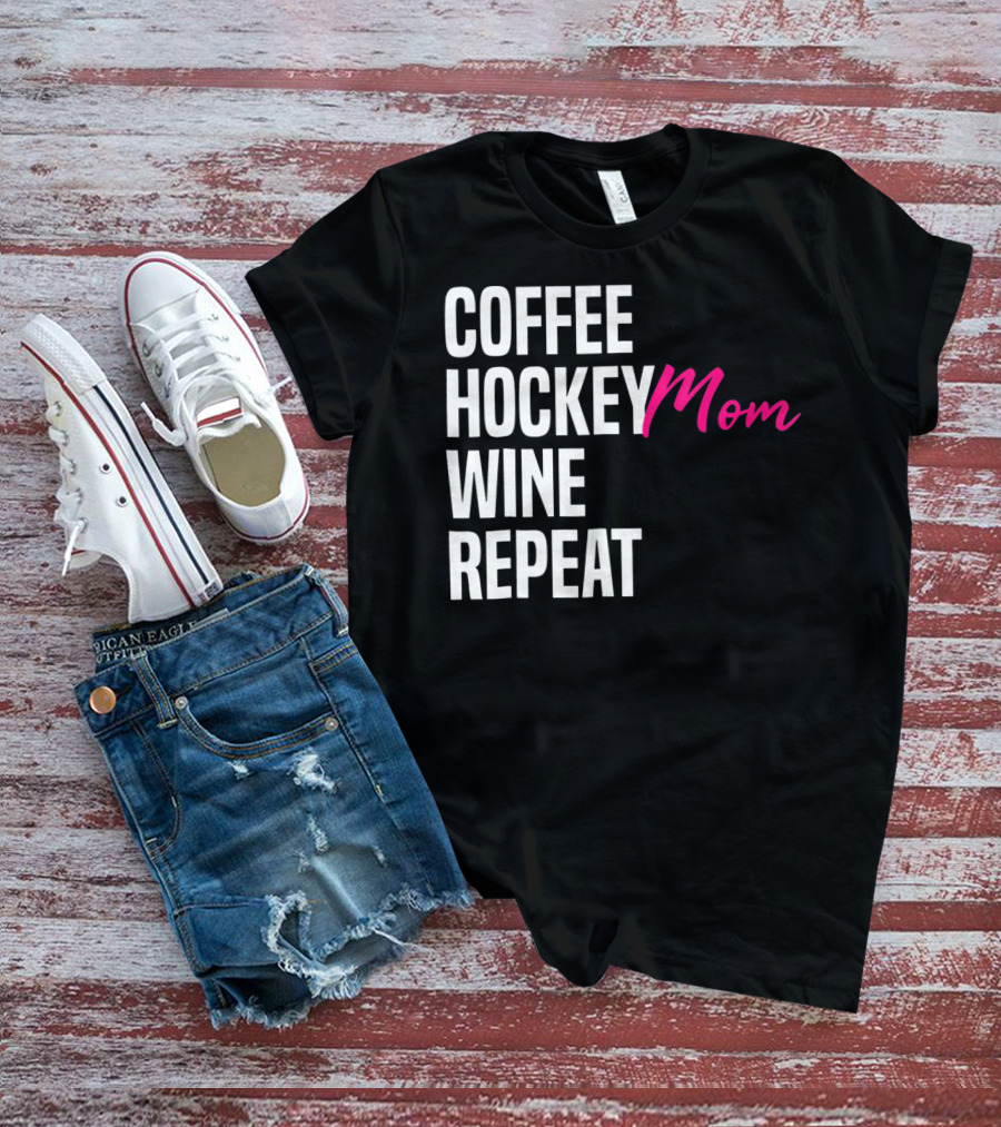 Hockey Mom Coffee Wine Repeat T-Shirt