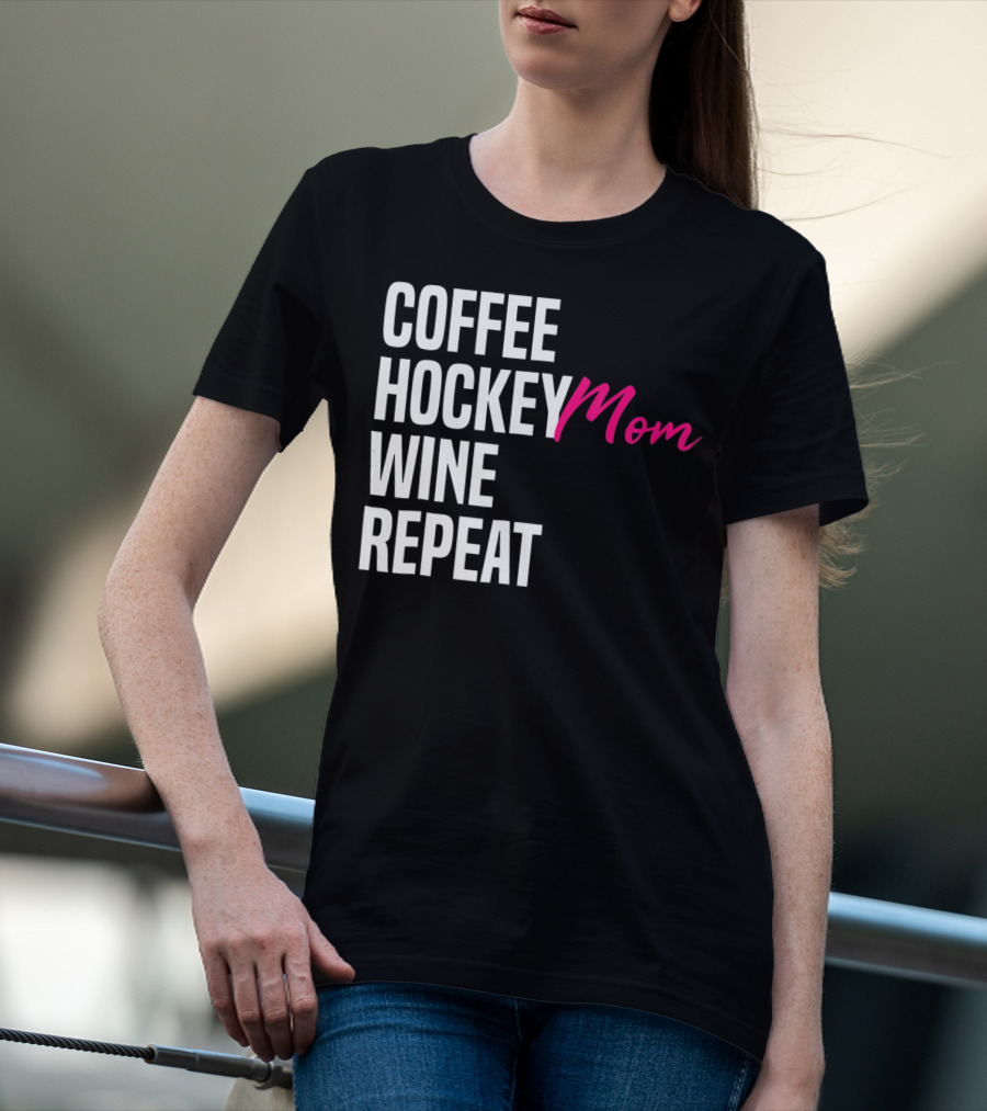 Hockey Mom Coffee Wine Repeat T-Shirt