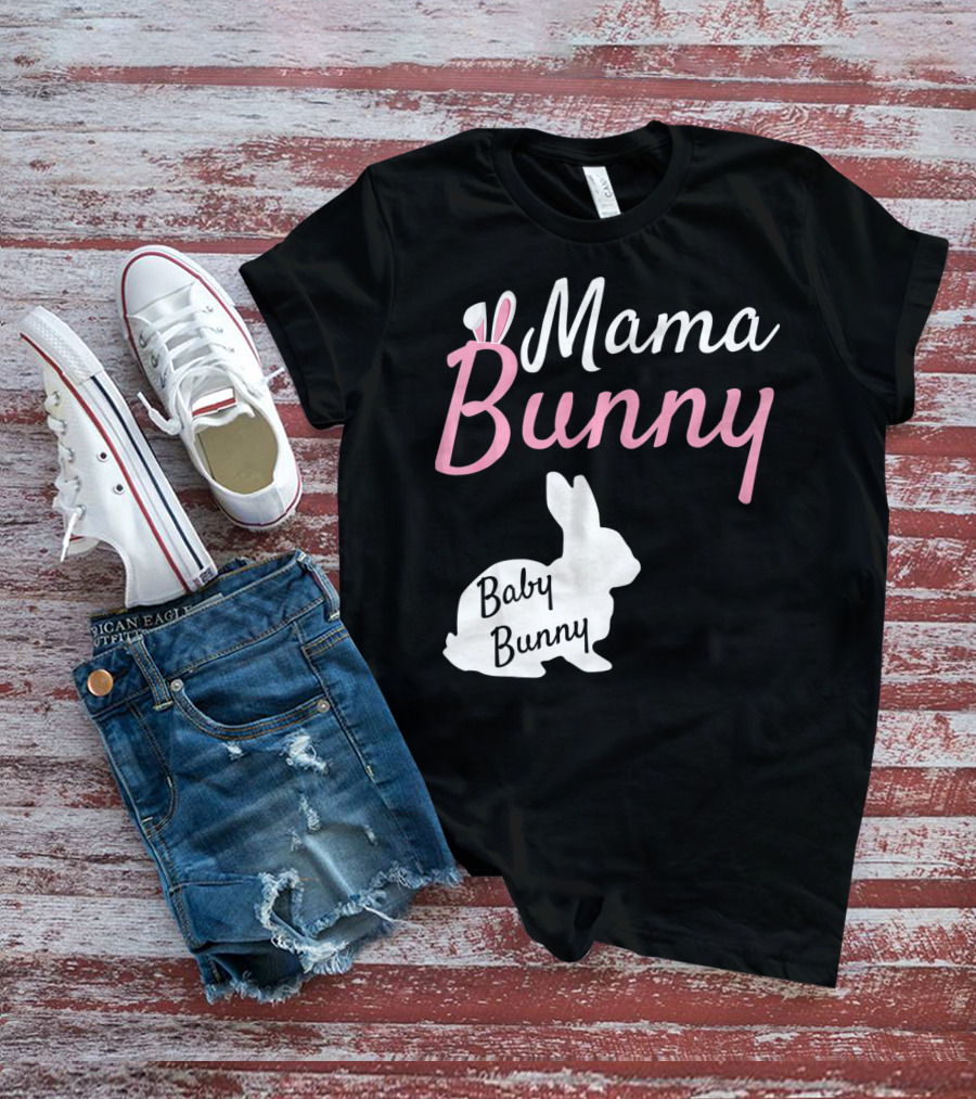 Mama Bunny Baby Bunny Easter Pre With Ears T-Shirt