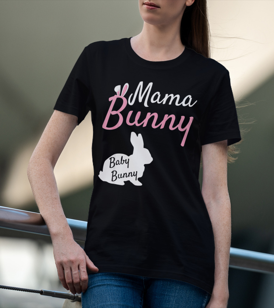 Mama Bunny Baby Bunny Easter Pre With Ears T-Shirt