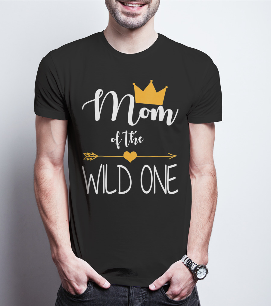 Mom Of The Wild One First Birthday Gold Crown And Arrow T-Shirt