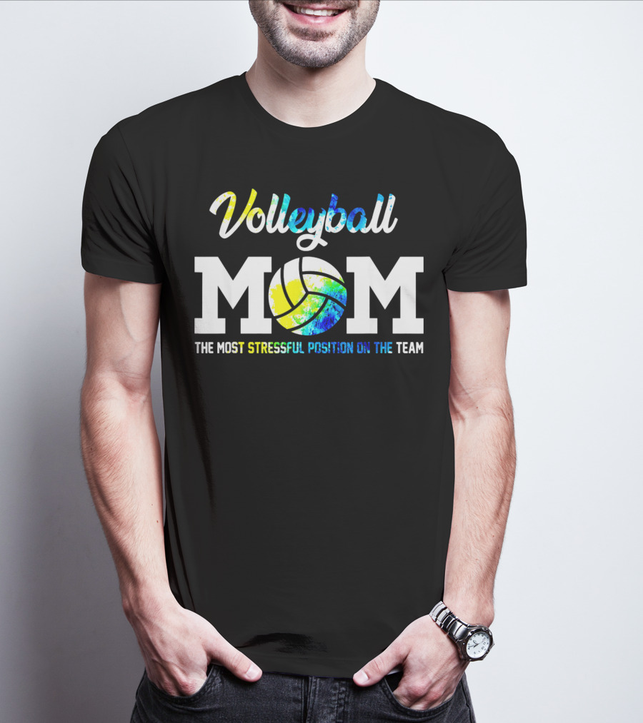 Volleyball Mom The Most Stressful Position On The Team T-Shirt
