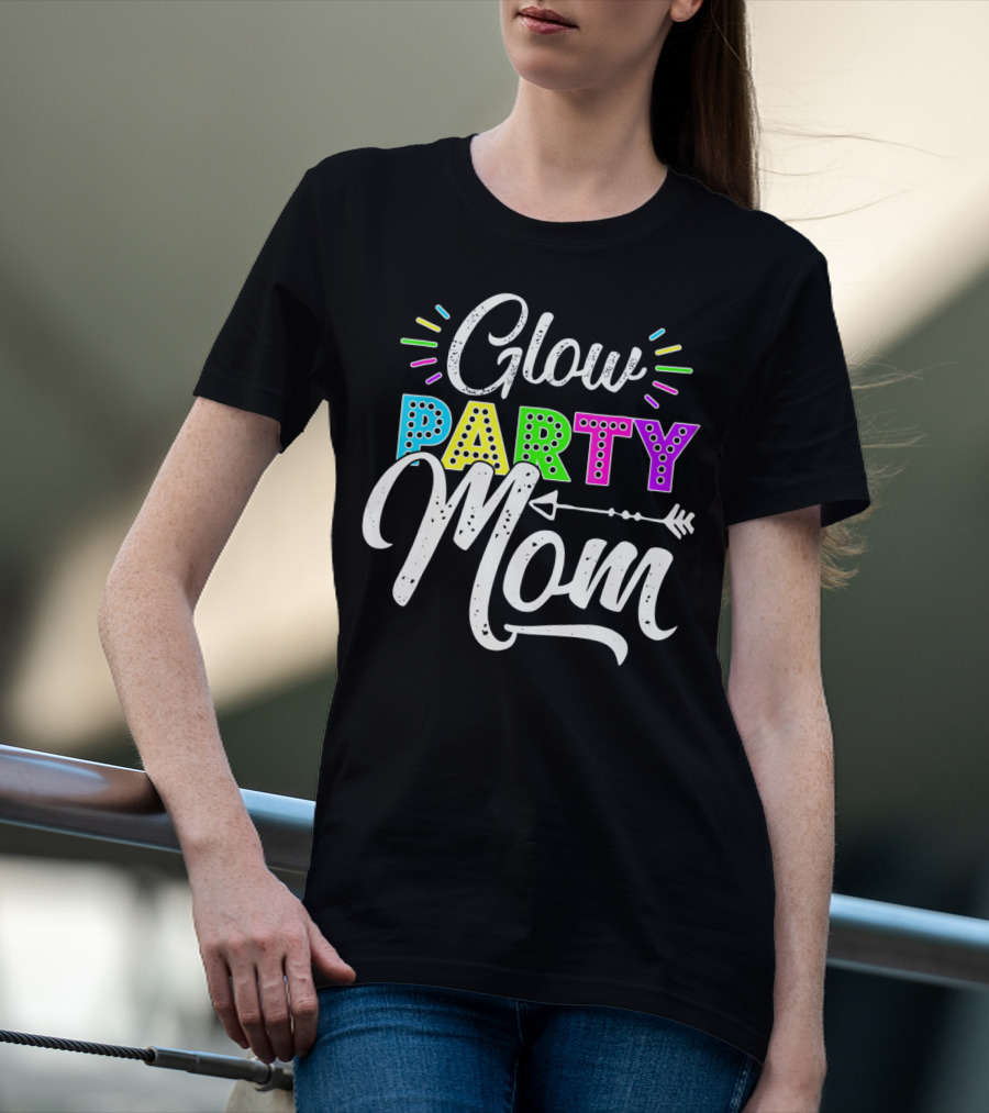 Glow Party Mom Glow Party Clothing Glow Party Glo T-Shirt