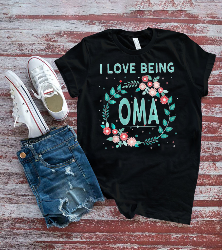 I Love Being OMA Floral T-Shirt