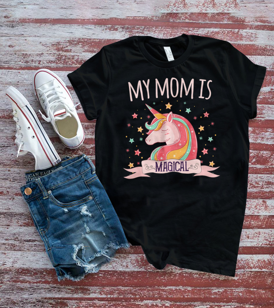 My Mom Is Magical Unicorn With Colorful Stars T-Shirt