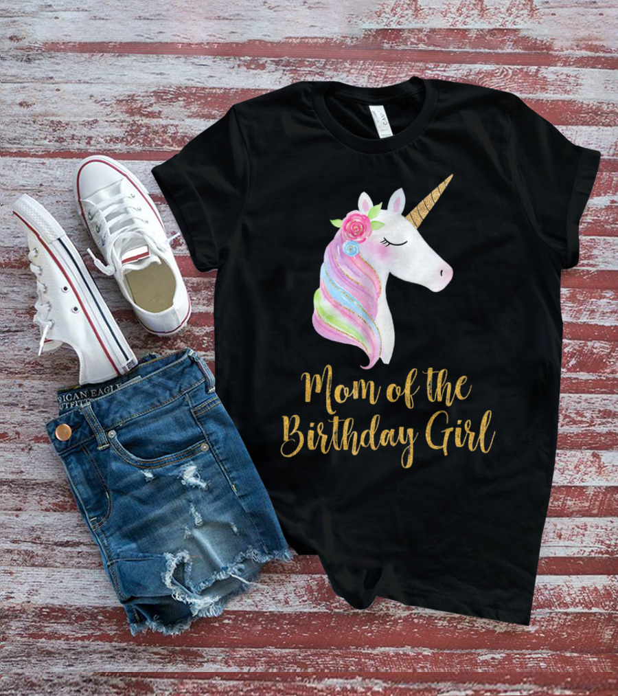 Gold Unicorn Mom Of The Birthday Girl T-Shirt