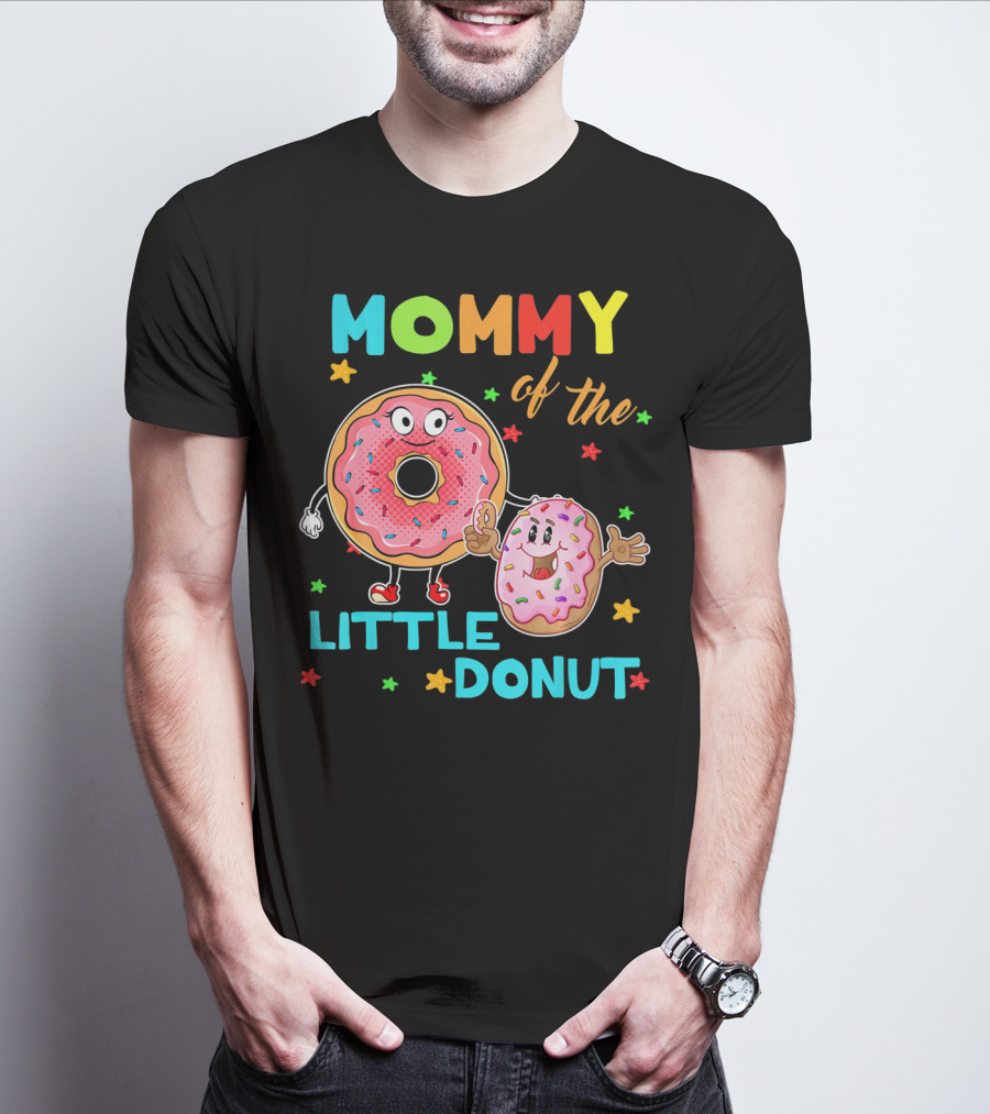 MOMMY OF THE LITTLE DONUT WITH CUTE COLORFUL CARTOON DONUTS AND STARS T-Shirt