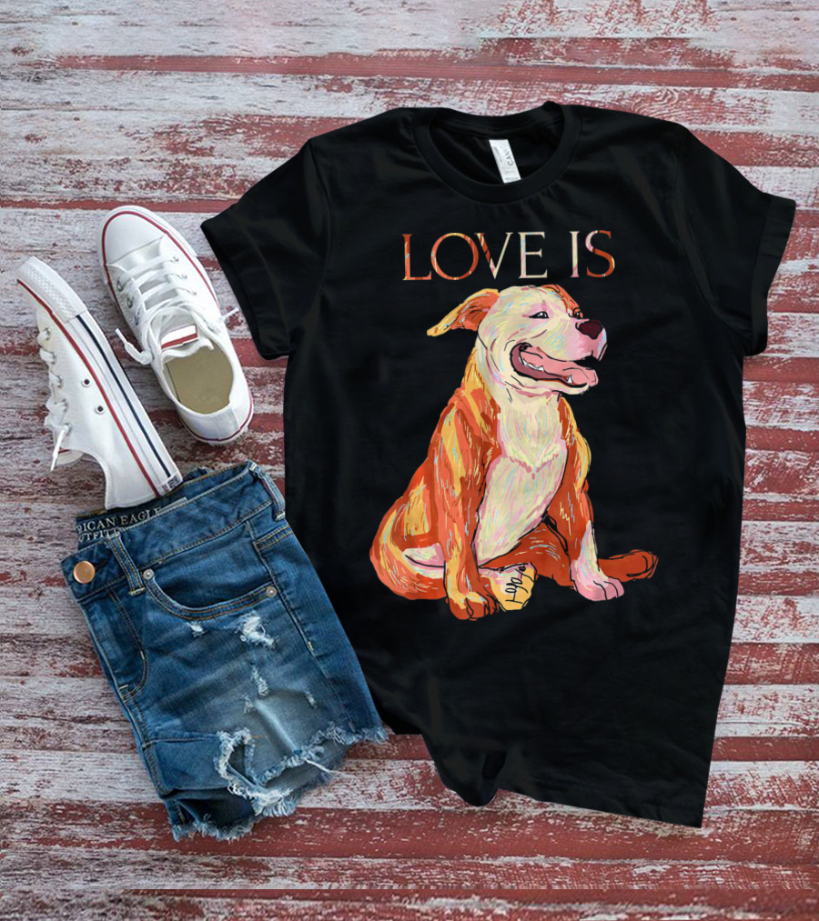 LOVE IS Pitbull Dog Cute T-Shirt