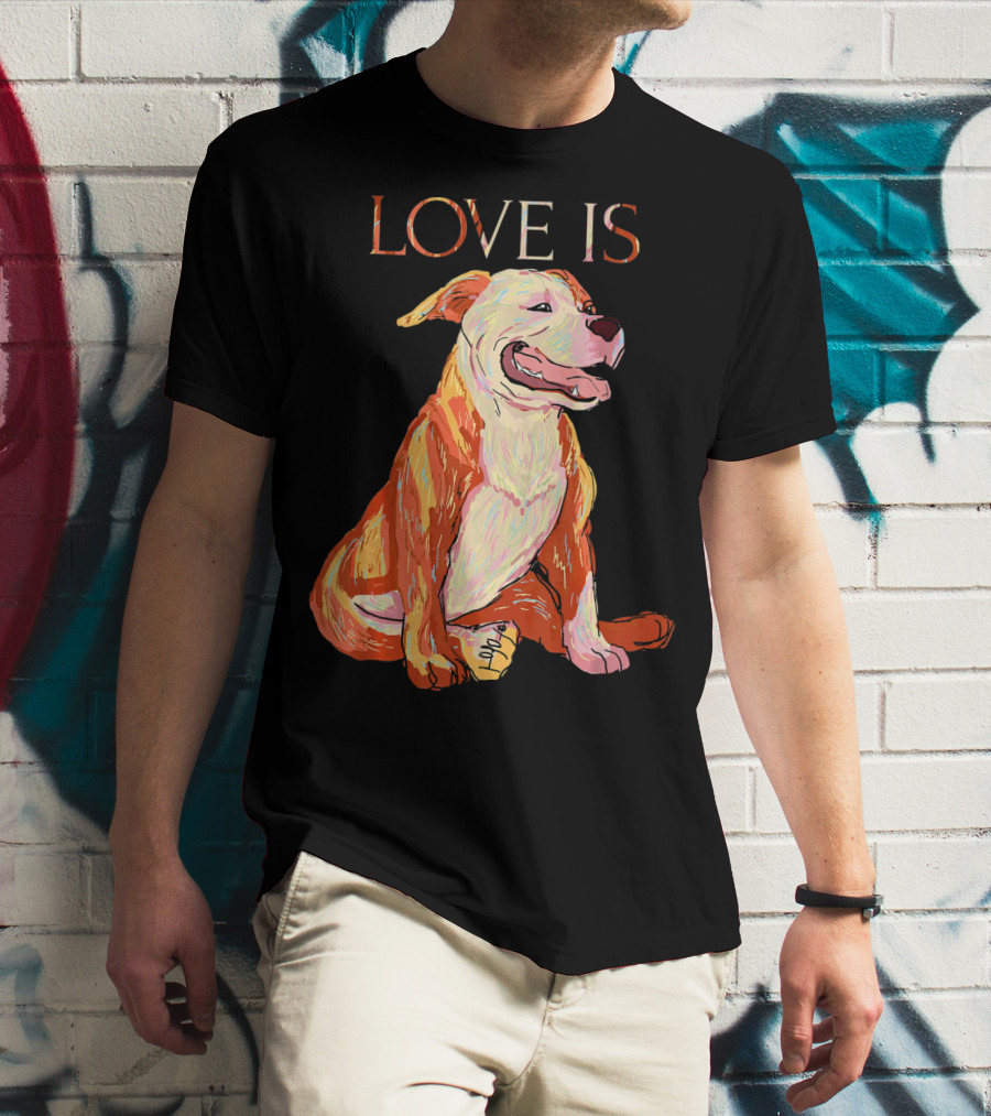 LOVE IS Pitbull Dog Cute T-Shirt
