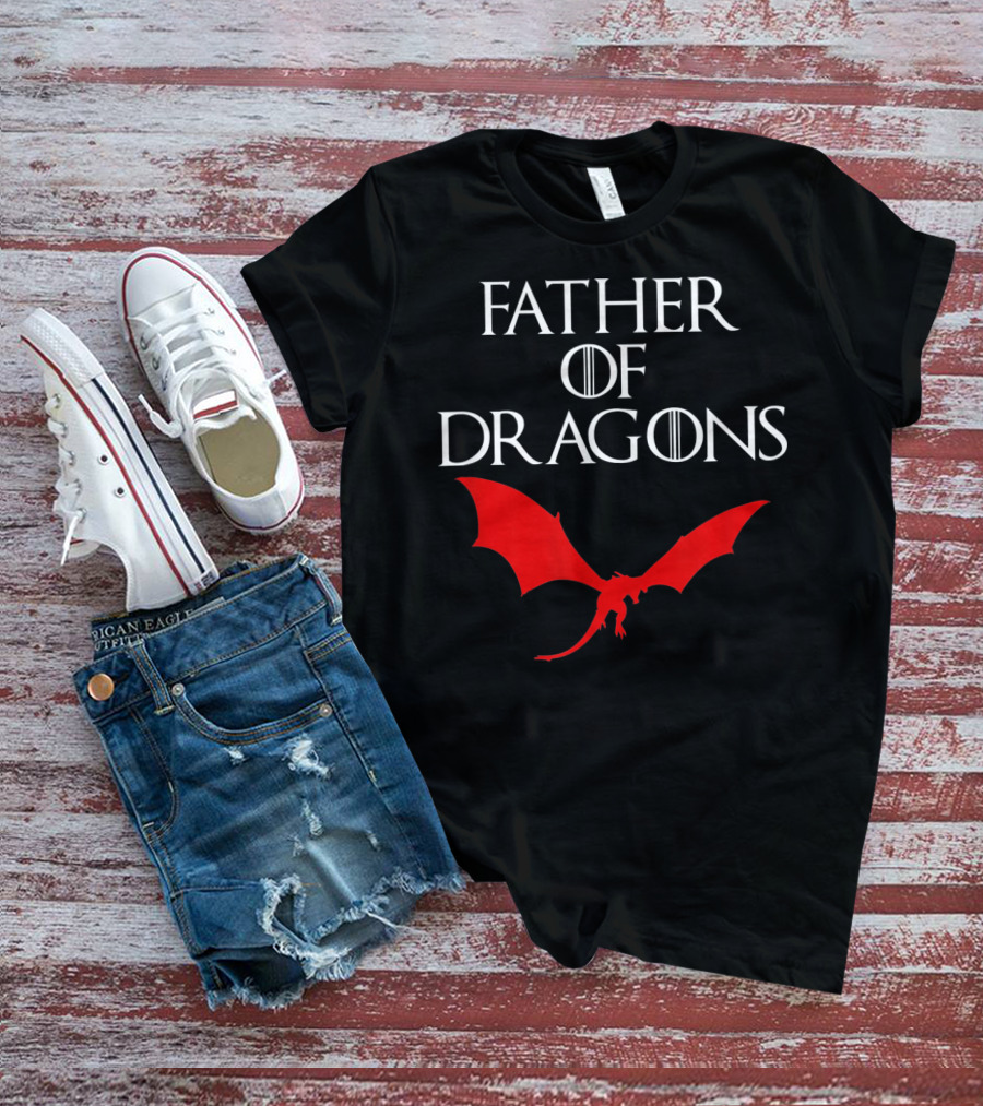 Father Of Dragons Game Of Thrones Red Dragon T-Shirt