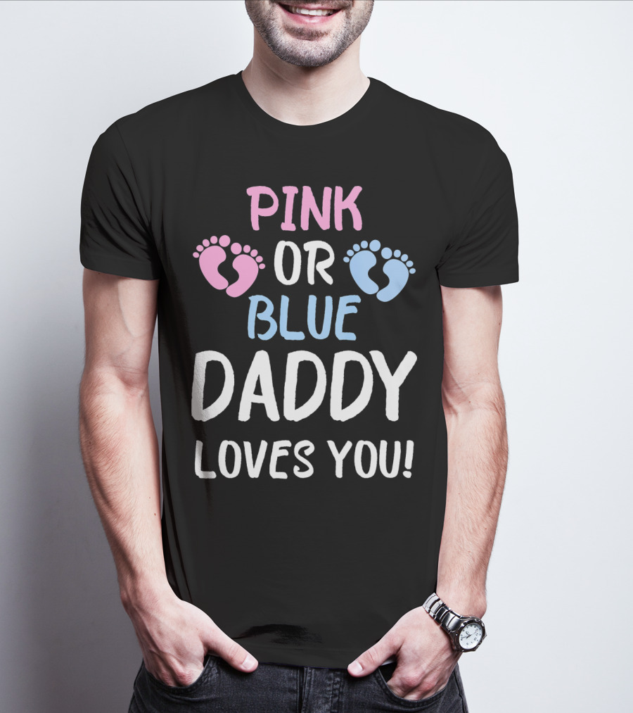 Pink Or Blue Daddy Loves You Gender Reveal Footprints T-Shirt