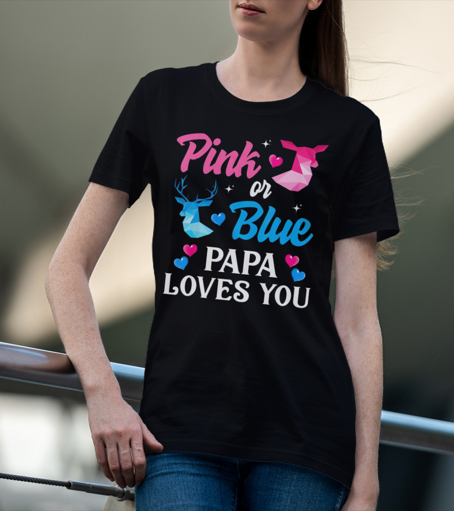 Pink Or Blue Papa Loves You Gender Reveal Deer T-Shirt