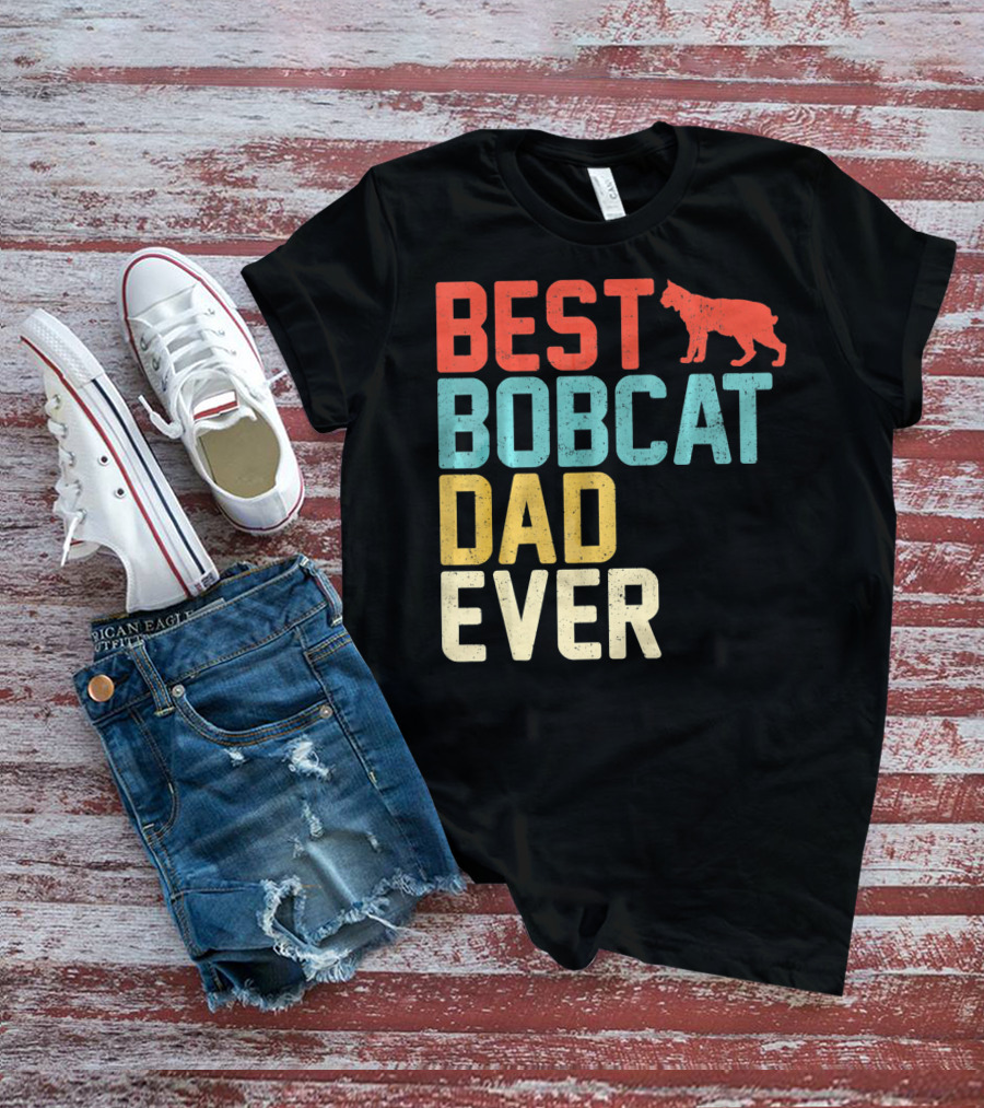 Best Bobcat Dad Ever T-Shirt