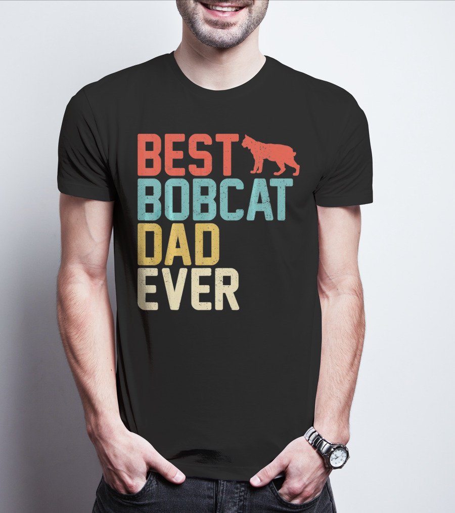 Best Bobcat Dad Ever T-Shirt
