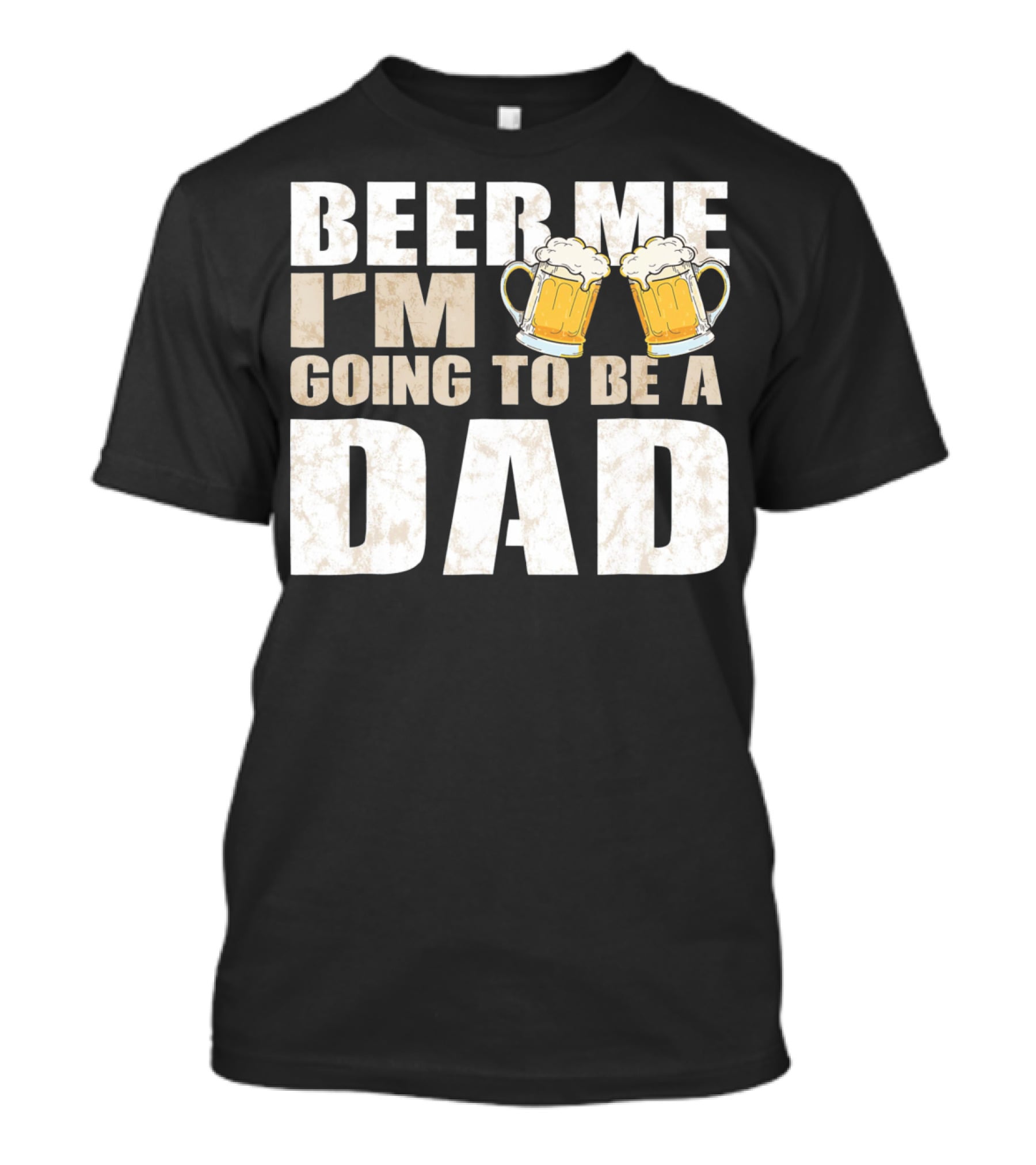 Beer Me I'm Going To Be A Dad With Vintage Style Beer Mugs T-Shirt