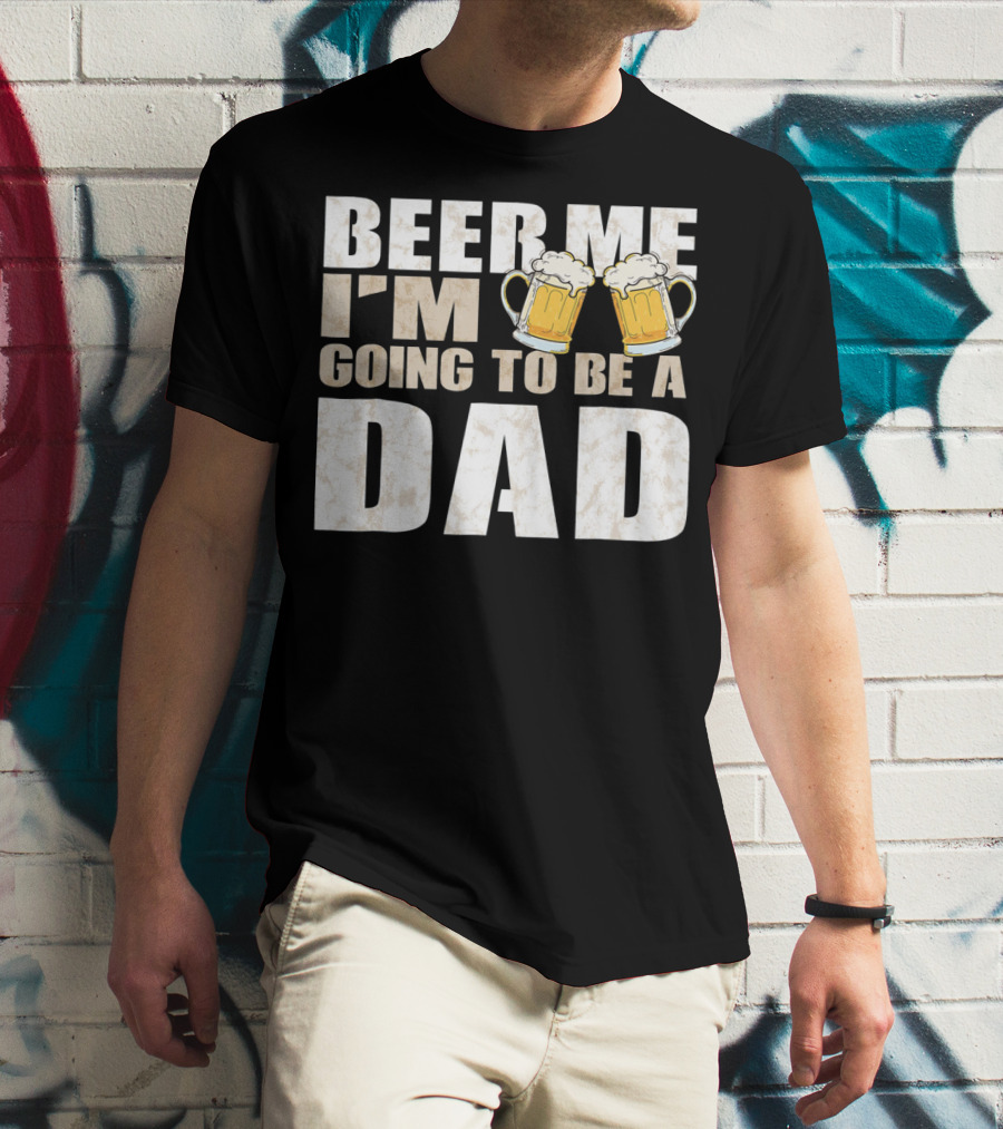 Beer Me I'm Going To Be A Dad With Vintage Style Beer Mugs T-Shirt