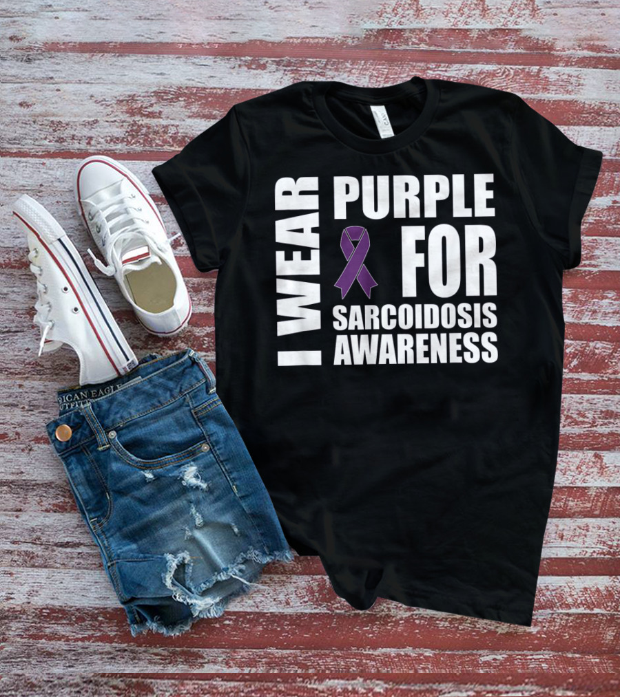 I Wear Purple For Sarcoidosis Awareness Purple T-Shirt