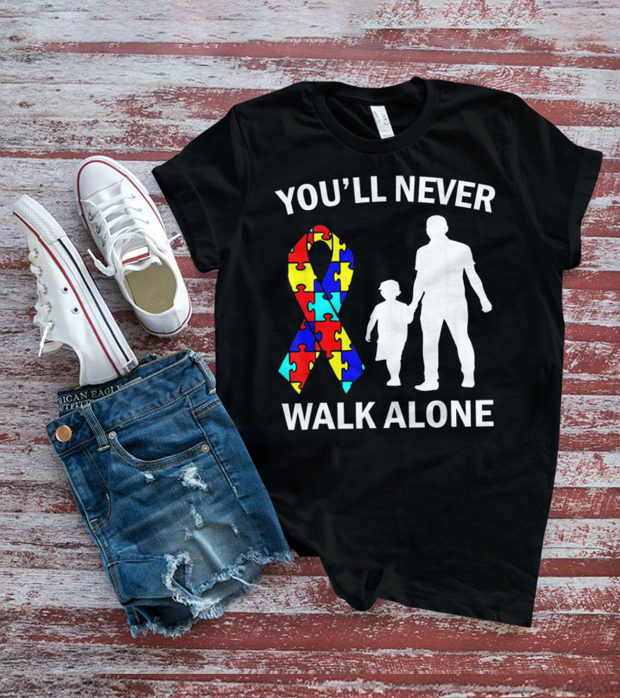 You'll Never Walk Alone Autism Dad And Son Puzzle T-Shirt