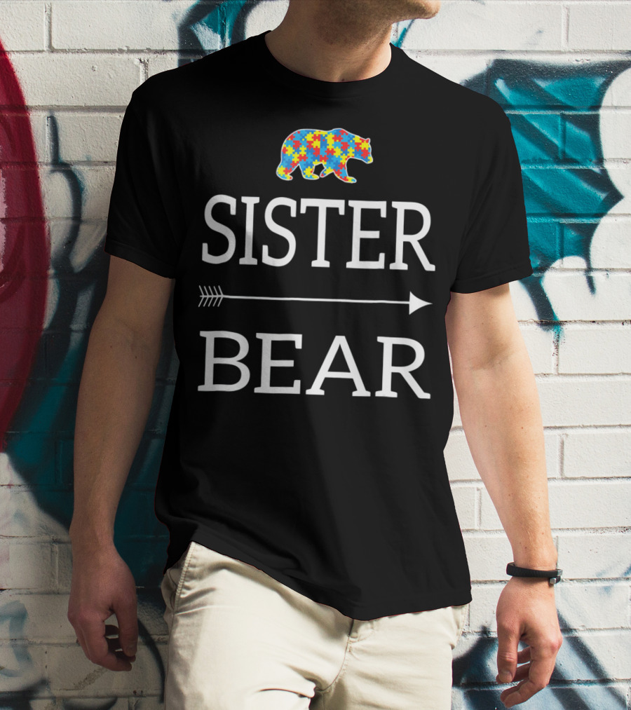 Sister Bear Autism Awareness Puzzle Bear Arrow T-Shirt