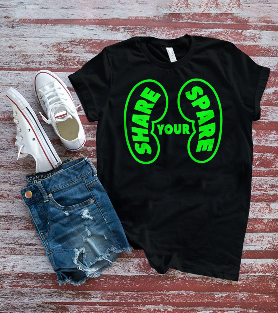 Share Your Spare Kidney Organ Donor Awareness T-Shirt