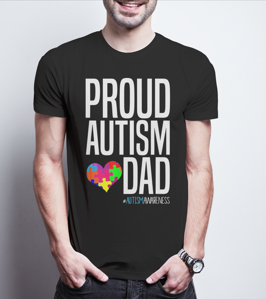 PROUD AUTISM DAD #AUTISMAWARENESS Puzzle Heart T-Shirt