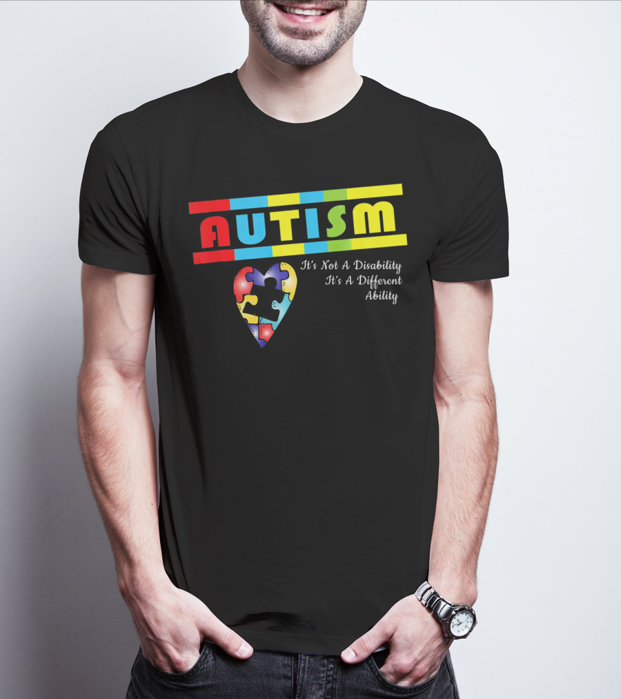 AUTISM It's Not A Disability It's A Different Ability Puzzle Heart T-Shirt