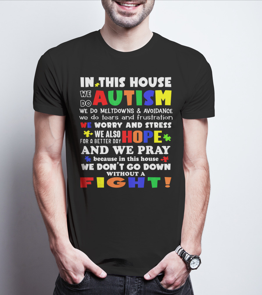 In This House We Do Autism Hope And Fight T-Shirt