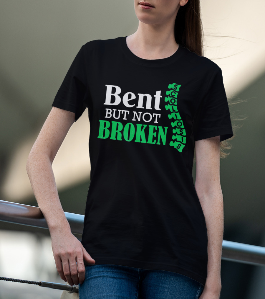Bent But Not Broken Scoliosis Warrior Strength Resilience T-Shirt