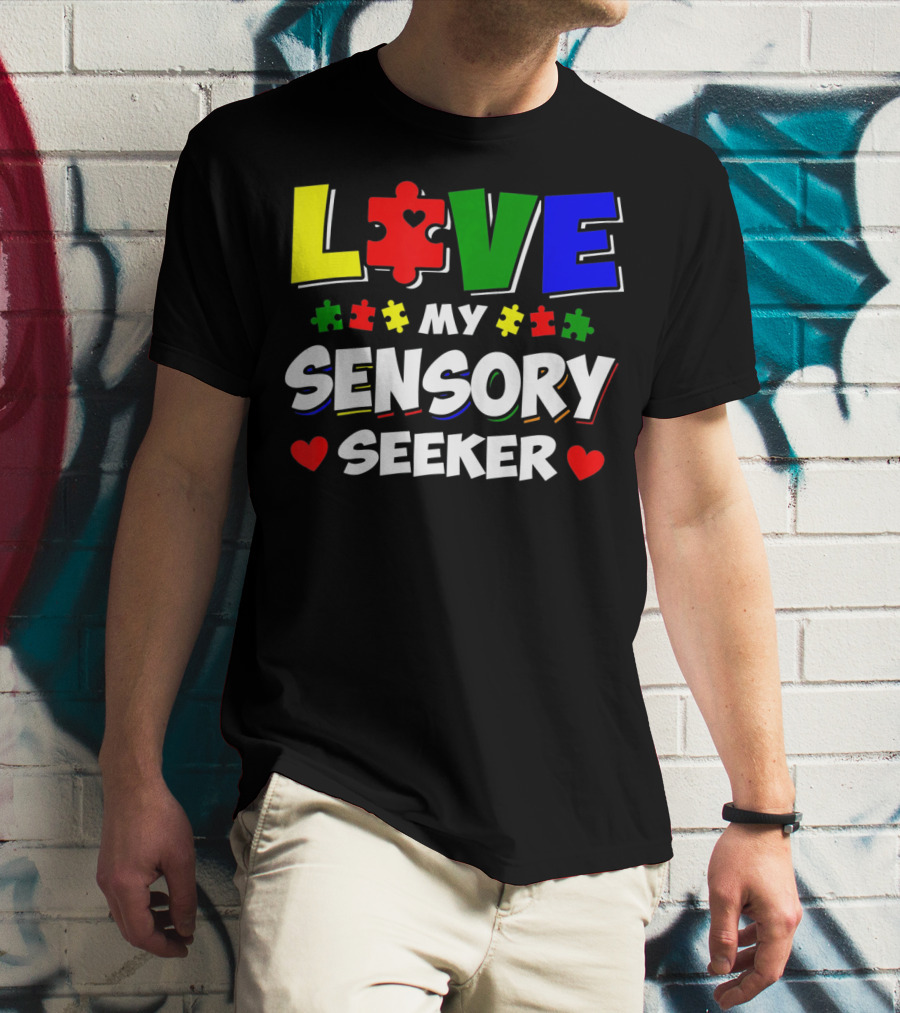 Love My Sensory Seeker Autism Awareness Day Puzzle T-Shirt