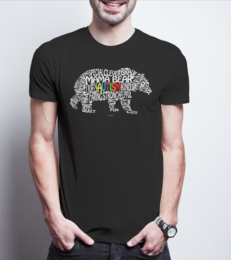 Autism Awareness Mama Bear Intelligent Clever Special Brave Kind Strong Fun Quiet Smart T-Shirt