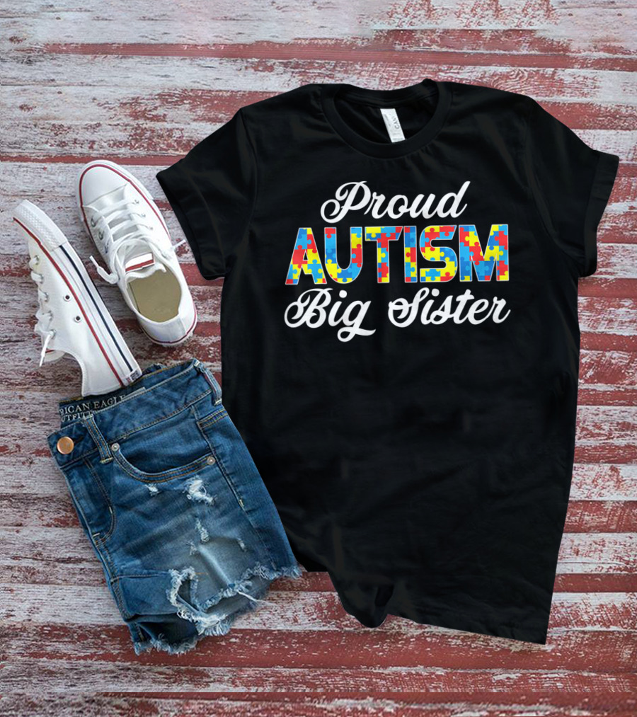 Proud Autism Big Sister Puzzle Awareness Support T-Shirt
