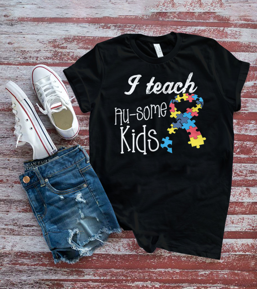 I Teach Au-Some Kids Autism Awareness Puzzle T-Shirt