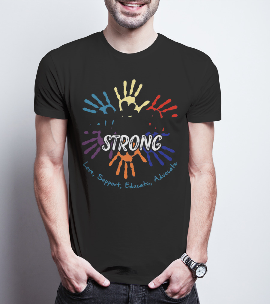 Autism Awareness Strong Love Support Educate Advocate T-Shirt