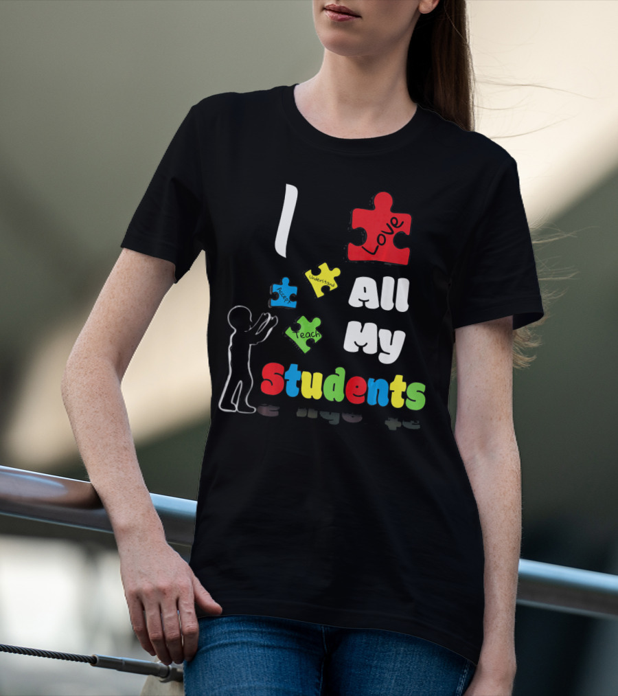 I Love All My Students Autism Awareness Puzzle T-Shirt