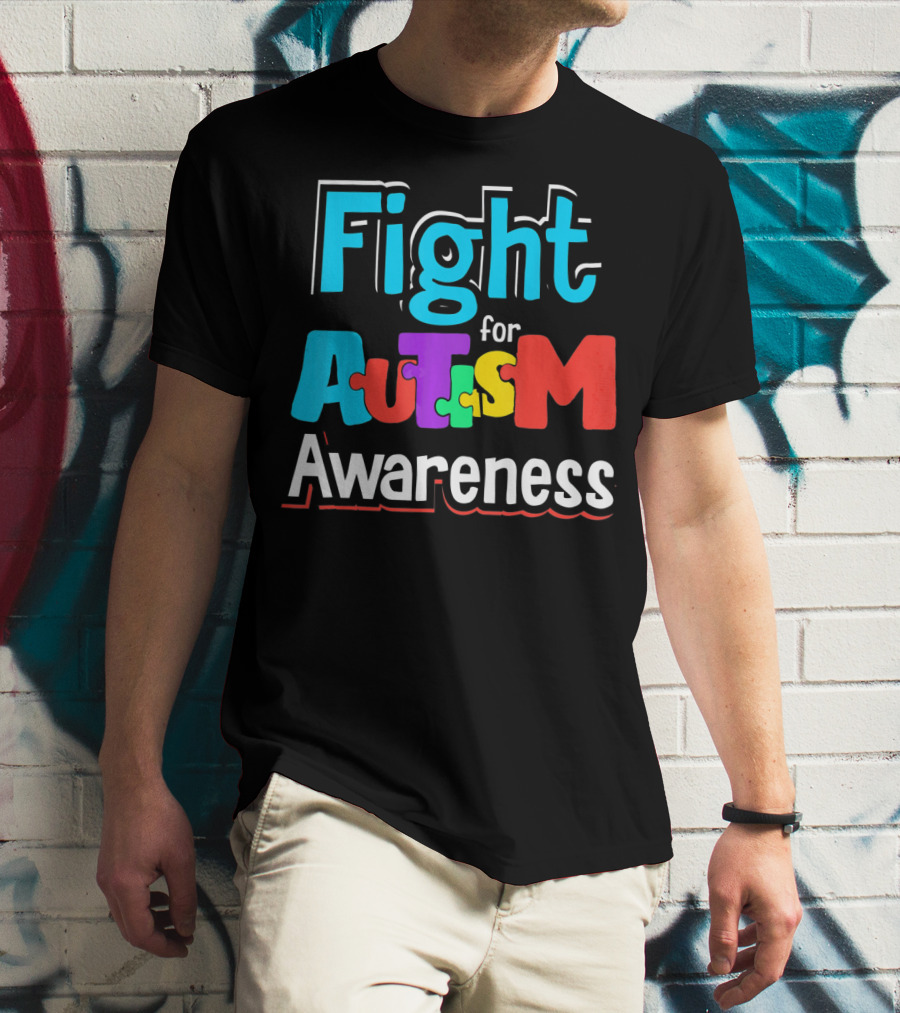 Fight For Autism Awareness T-Shirt