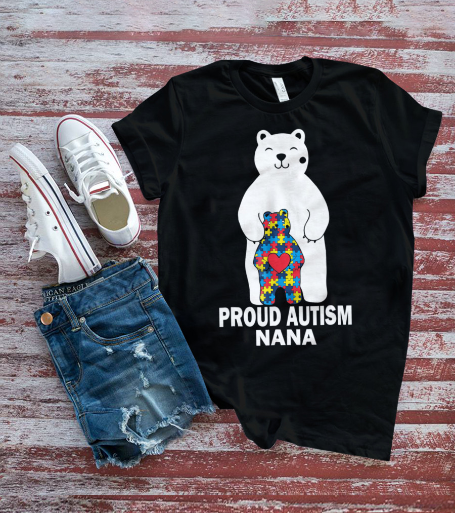 Proud Autism Nana Bear With Colorful Puzzle Pieces And Heart T-Shirt